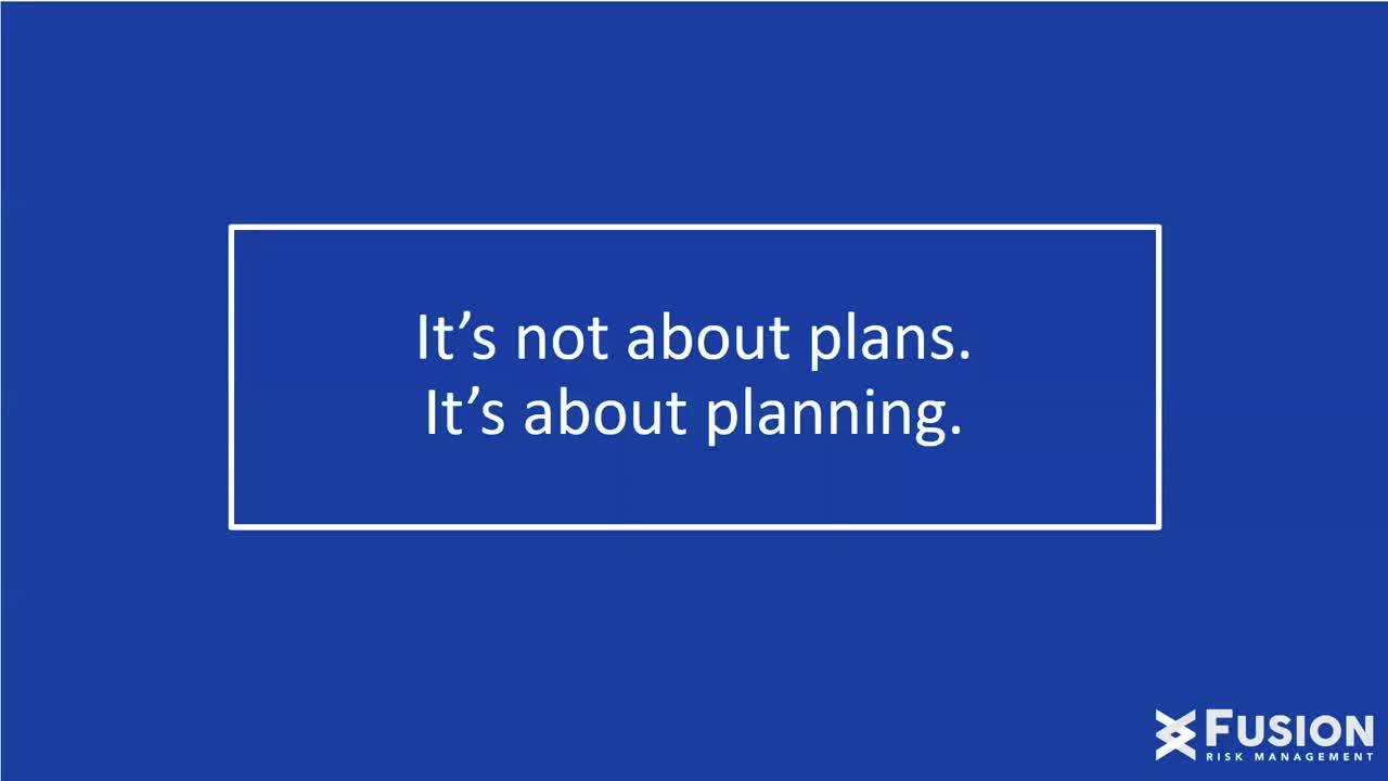 It's not about plans. It's about planning.