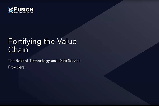 Fortifying the Value Chain: The Role of Technology and Data Service Providers Webinar - Fusion Risk Management
