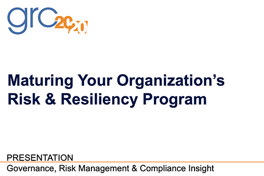 Maturing Your Organization's Risk & Resiliency Program Webinar