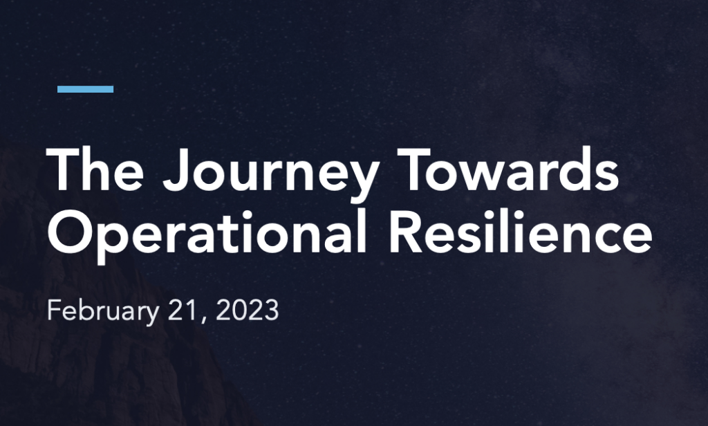 The Journey Towards Operational Resilience in 2023 Webinar