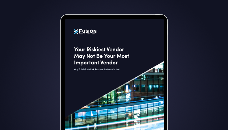 Your Riskiest Vendor May Not Be Your Most Important Vendor - Whitepapers
